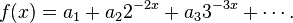 f(x) = a_1 + a_2 2^{-2x} + a_3 3^{-3x} + \cdots .