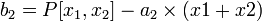 b_2 = P[x_1, x_2] - a_2\times (x1  + x2) 