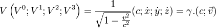 \ V \left( V^0;V^1;V^2;V^3 \right)= \frac{1}{\sqrt{1-\frac{v^2}{c^2}}}(c;\dot x;\dot y;\dot z) = \gamma .(c;\vec v) \;