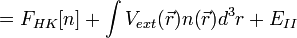 = F_{HK}[n]+\int V_{ext}(\vec r)n(\vec r) d^3r + E_{II}