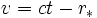 v = ct - r_* \;
