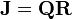 \mathbf{J=QR}