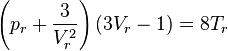 \left( p_r + \frac{3}{V_r^2} \right) (3 V_r - 1) = 8 T_r
