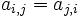  \ a_{i,j} = a_{j,i} 