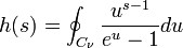  h(s) = \oint_{C_{\nu}} \frac{u^{s-1}}{e^u - 1} du