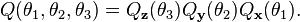  Q(\theta_1,\theta_2,\theta_3)=  Q_{\bold{z}}(\theta_3) Q_{\bold{y}}(\theta_2) Q_{\bold{x}}(\theta_1) . \,\!