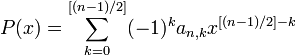 P(x) = \sum_{k=0}^{[(n-1)/2]}(-1)^k a_{n,k} x^{[(n-1)/2] - k}