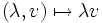 (\lambda,v)\mapsto \lambda v