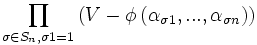 \prod_{\sigma\in S_n,\sigma1=1}\left(V-\phi\left(\alpha_{\sigma 1},...,\alpha_{\sigma n}\right)\right)\,