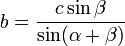 b  = \frac {c\sin\beta}{ \sin(\alpha+\beta)}