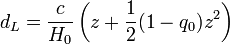 d_L = \frac{c}{H_0} \left(z + \frac{1}{2} (1 - q_0) z^2\right)