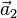 \vec a_2
