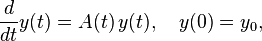  \frac{d}{dt} y(t) = A(t) \, y(t), \quad y(0) = y_0, 