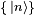 \scriptstyle \{\,| n \rangle\}