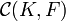 \mathcal{C}(K,F)