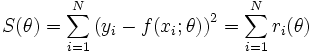 S(\theta) = \sum_{i=1}^N \left(y_i - f(x_i;\theta)\right)^2 = \sum_{i=1}^N r_i(\theta)