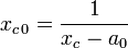 x_{c\,0} = \frac 1{x_c - a_0}\;