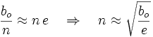 \frac{b_o}{n} \approx n\,e \quad \Rightarrow \quad n\approx \sqrt{\frac{b_o}{e}}