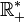 \mathbb{R}_+^*