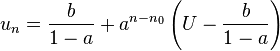  u_n = \frac{b}{1-a}  + a^{n - n_0} \left(U - \frac{b}{1-a}\right)