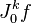 J^k_0f