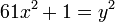 61x^2 + 1 = y^2\,