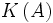 K\left(A\right)