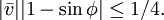 |\bar v||1-\sin\phi|\le 1/4.