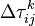 \Delta\tau^k_{ij}