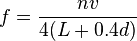 f = {nv \over 4(L+0.4d)}