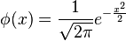 \phi(x)=\frac{1}{\sqrt{2\pi}}e^{-\frac{x^2}{2}}