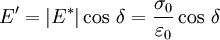 E' = |E^*| \cos\,\delta = \frac {\sigma_0} {\varepsilon_0} \cos\,\delta 