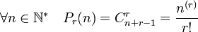 \forall n\in\mathbb{N}^*\quad P_r(n) = C_{n+r-1}^r = {n^{(r)} \over {r!}}