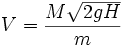 V = \frac{M\sqrt{2gH}}{m} \,