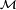 \scriptstyle\ \mathcal M\ 