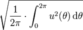 \sqrt{\frac{1}{2 \pi} \cdot \int_{0}^{2 \pi} u^2(\theta) \,\mathrm d\theta}