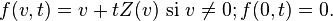 f(v,t)=v+tZ(v) \mbox{ si } v\neq 0 ; f(0,t)=0.