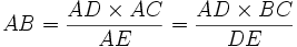 AB = \frac{AD \times AC}{AE}=\frac{AD \times BC}{DE}