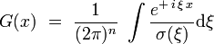 G(x)  \ = \ \frac{1}{(2\pi)^n} \ \int    \frac{e^{+ \, i \, \xi \, x}}{\sigma (\xi)}\mathrm d \xi \ 