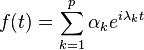 f(t)=\sum_{k=1}^p \alpha_k e^{i\lambda_k t}