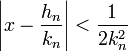 \left|x - \frac{h_n}{k_n}\right|<\frac{1}{2k_n^2} 