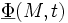 \underline{\Phi}(M,t)