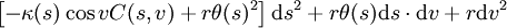 \left[-\kappa(s)\cos v C(s,v)+r\theta(s)^2\right]\mathrm{d}s^2+r\theta(s)\mathrm{d}s\cdot \mathrm{d}v+r\mathrm{d}v^2