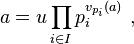 a =u \prod_{i\in I}p_i^{v_{p_i}(a)}~,