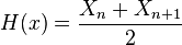 H(x) = {X_n + X_{n+1} \over 2}
