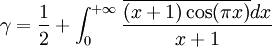 \gamma=\frac{1}{2}+\int_0^{+\infty}\frac{\overline {(x+1)\cos(\pi x)} dx}{x+1}