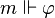 m\Vdash \varphi