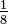 \tfrac1 8