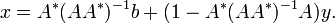 x = A^*(A A^*)^{-1}b + (1 - A^*(A A^*)^{-1} A)y.\,