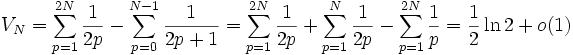 V_N = \sum_{p=1}^{2N} \frac1{2p} - \sum_{p=0}^{N-1} \frac1{2p+1} =\sum_{p=1}^{2N} \frac1{2p} +\sum_{p=1}^N \frac1{2p} - \sum_{p=1}^{2N} \frac1{p} =\frac12 \ln 2 +o(1)